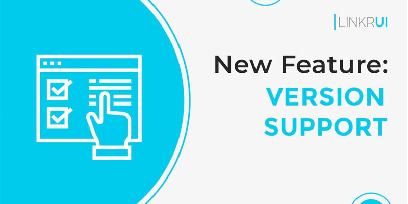 LinkrUI new feature: version support